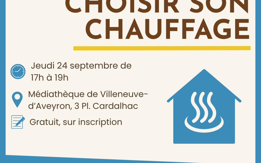 Atelier &lsquo;Comment choisir son chauffage ?&rsquo; le jeudi 24 septembre 2026